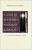 A Guide To The Hidden Wisdom of Kabbalah