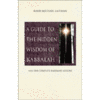 A Guide To The Hidden Wisdom of Kabbalah