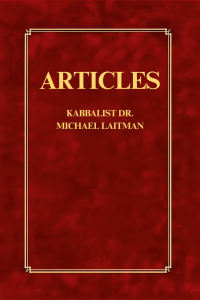 Articles by Kabbalist Dr. Michael Laitman