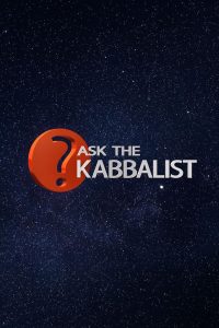 Ask the Kabbalist